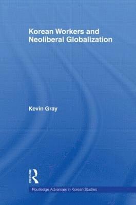 Korean Workers and Neoliberal Globalization 1