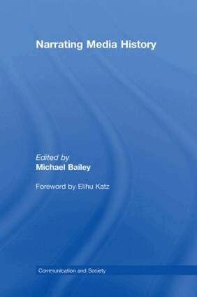 Michael Bailey - Narrating Media History, Inbunden