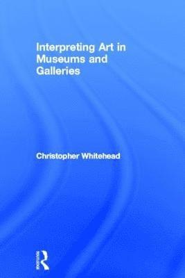 Interpreting Art in Museums and Galleries 1