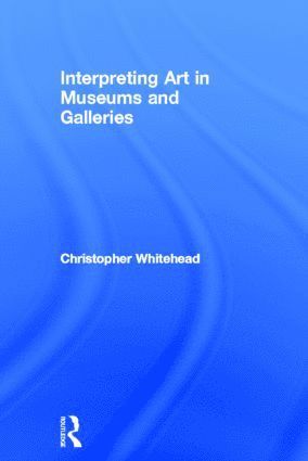 Interpreting Art in Museums and Galleries 1