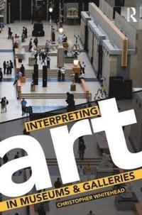 bokomslag Interpreting Art in Museums and Galleries