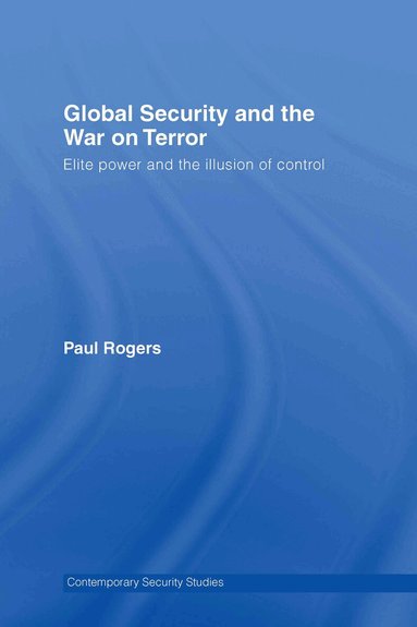 Paul Rogers - Global Security and the War on Terror, Inbunden