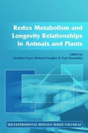 Christine Foyer, Richard Faragher, Paul Thornalley - Redox Metabolism and Longevity Relationships in Animals and Plants, Inbunden
