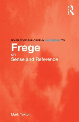 bokomslag Routledge Philosophy GuideBook to Frege on Sense and Reference