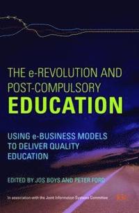 bokomslag The e-Revolution and Post-Compulsory Education