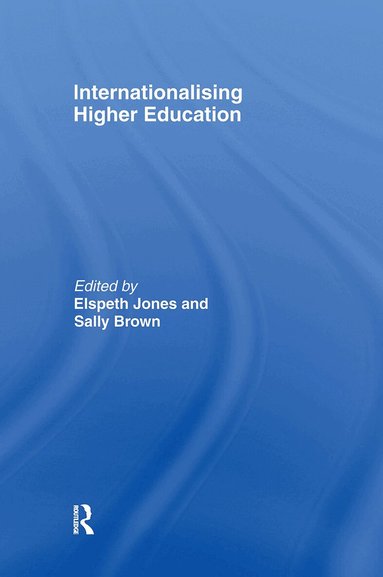 Elspeth Jones, Sally Brown - Internationalising Higher Education, Inbunden