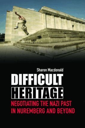 Sharon Macdonald - Difficult Heritage, Häftad