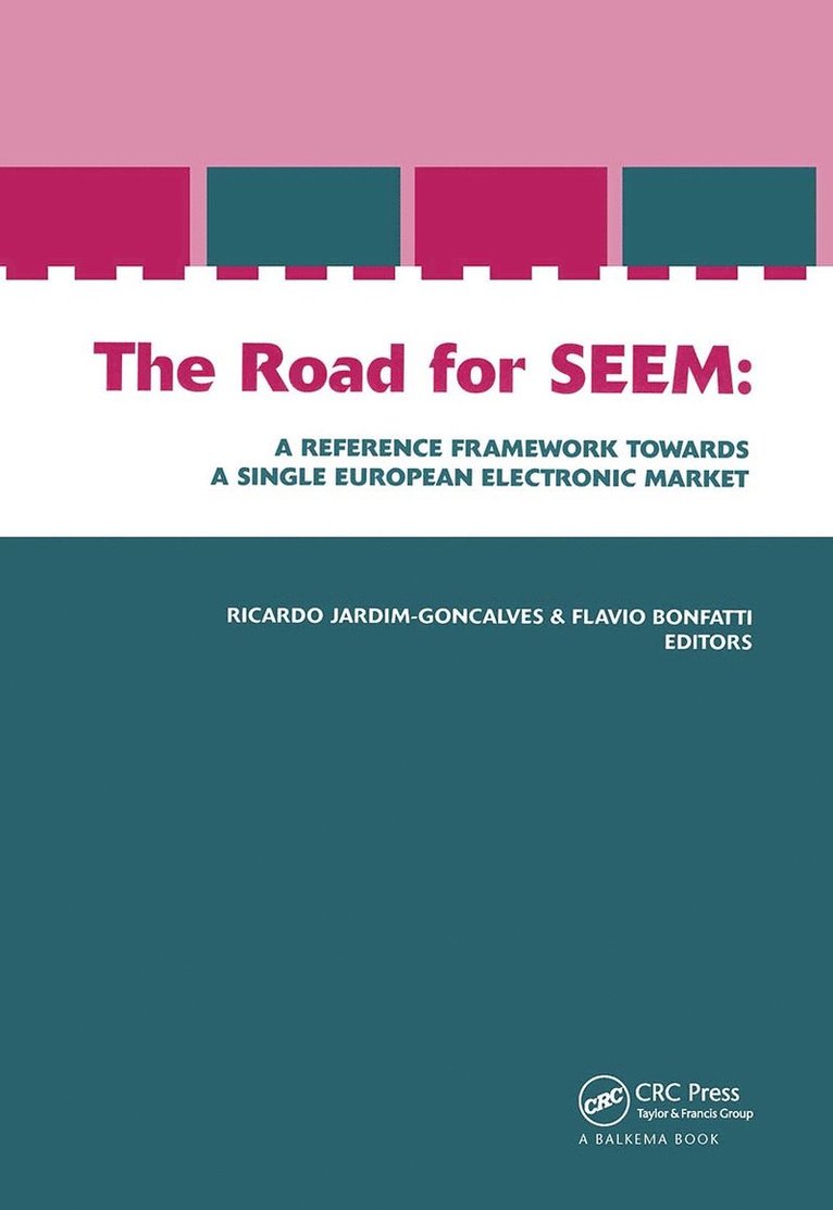 Ricardo Goncalves, Flavio Bonfatti - Road for SEEM. A Reference Framework Towards a Single European Electronic Market, Inbunden
