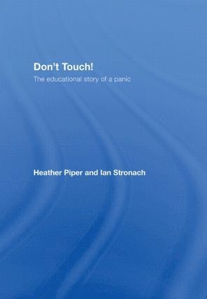 Heather Piper, Ian Stronach, UK) Piper, Heather (Manchester Metropolitan University - Don't Touch!, Inbunden