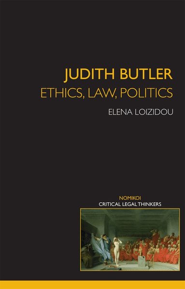 Elena Loizidou - Judith Butler: Ethics, Law, Politics, Häftad
