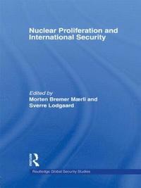 bokomslag Nuclear Proliferation and International Security
