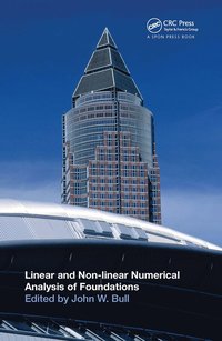 bokomslag Linear and Non-linear Numerical Analysis of Foundations