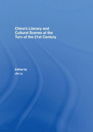 bokomslag Chinas Literary and Cultural Scenes at the Turn of the 21st Century