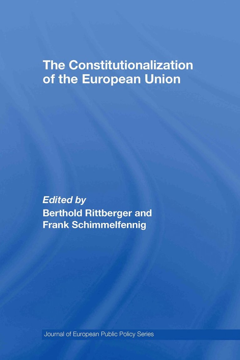 Berthold Rittberger, Frank Schimmelfennig - Constitutionalization of the European Union, Inbunden