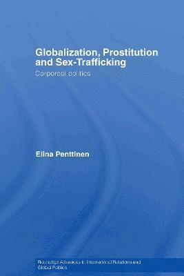 Globalization, Prostitution and Sex Trafficking 1