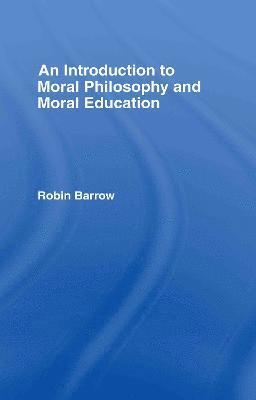 Introduction to Moral Philosophy and Moral Education