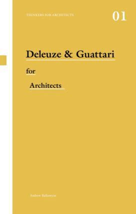 Andrew Ballantyne - Deleuze & Guattari for Architects, Häftad