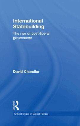 David Chandler - International Statebuilding, Inbunden