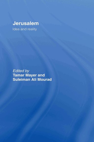 Tamar Mayer, Suleiman A. Mourad - Jerusalem, Inbunden