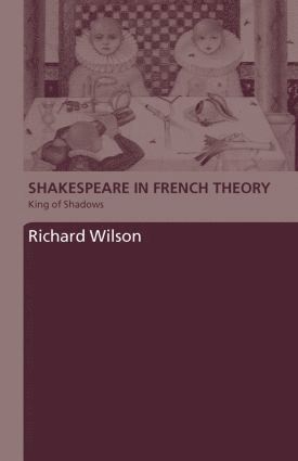 Shakespeare in French Theory 1