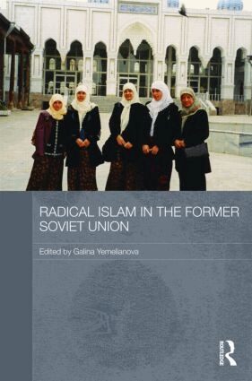 Galina M. Yemelianova - Radical Islam in the Former Soviet Union, Inbunden