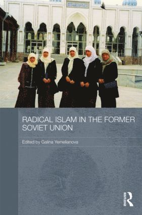 Radical Islam in the Former Soviet Union