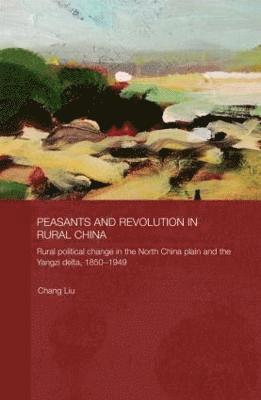Peasants and Revolution in Rural China 1
