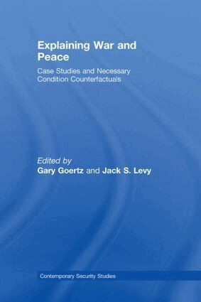 Jack Levy, Gary Goertz - Explaining War and Peace, Inbunden