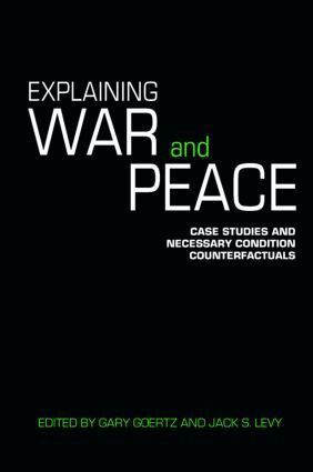 Jack Levy, Gary Goertz - Explaining War and Peace, Häftad