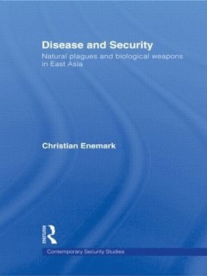 Christian Enemark, Australia) Enemark, Christian (University of New South Wales, Canberra - Disease and Security, Inbunden