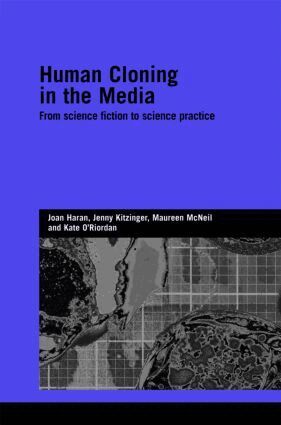Joan Haran, Jenny Kitzinger, Maureen McNeil, Kate O'Riordan - Human Cloning in the Media, Inbunden