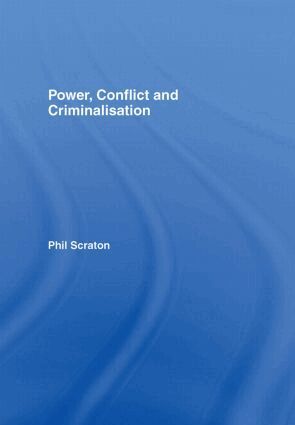 Phil Scraton - Power, Conflict and Criminalisation, Inbunden