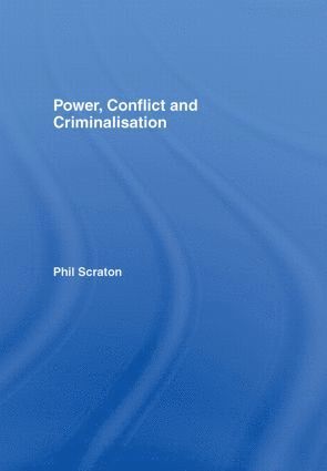 bokomslag Power, Conflict and Criminalisation