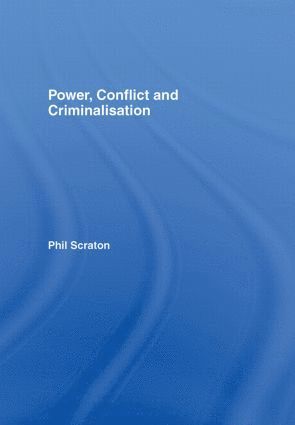 Power, Conflict and Criminalisation