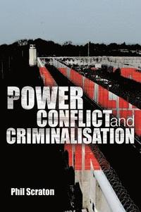bokomslag Power, Conflict and Criminalisation