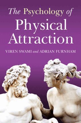Viren Swami, Adrian Furnham - Psychology of Physical Attraction, Häftad