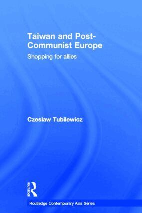 Czeslaw Tubilewicz - Taiwan and Post-Communist Europe, Inbunden