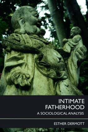 Esther Dermott - Intimate Fatherhood, Häftad