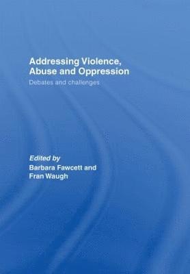 Addressing Violence, Abuse and Oppression 1