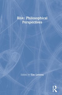 bokomslag Risk: Philosophical Perspectives