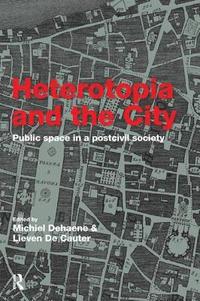 bokomslag Heterotopia and the City