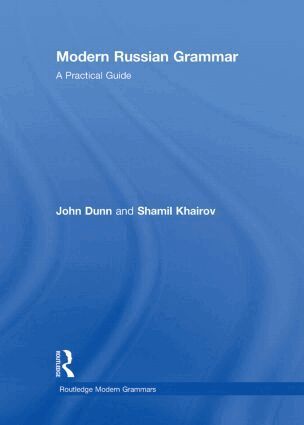 John Dunn, Shamil Khairov - Modern Russian Grammar, Inbunden