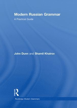 John Dunn, Shamil Khairov, UK) Dunn, John (University of Glasgow, UK) Khairov, Shamil (University of Glasgow - Modern Russian Grammar, Inbunden