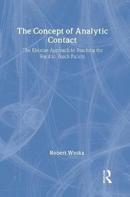 Robert Waska, USA) Waska, Robert (Private Practice, San Anselmo, California - Concept of Analytic Contact, Inbunden