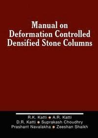 bokomslag Manual on Deformation Controlled Densified Stone (DDS) Columns