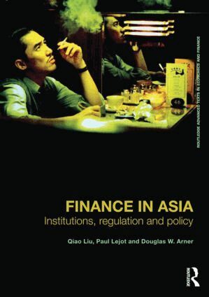 Qiao Liu, Paul Lejot, Douglas W. Arner - Finance in Asia, Häftad