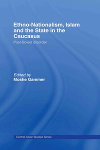 bokomslag Ethno-Nationalism, Islam and the State in the Caucasus