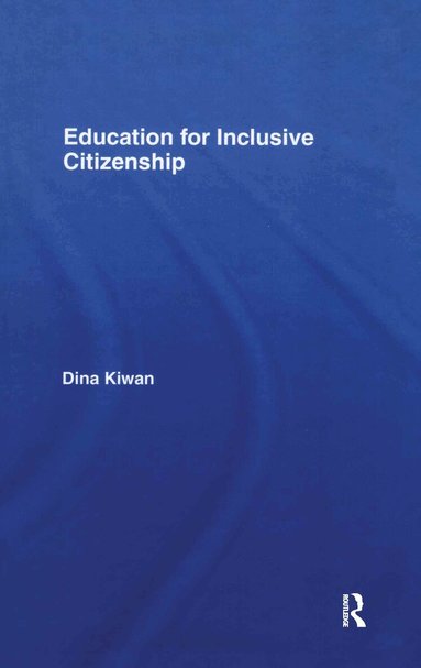 Dina Jane Kiwan - Education for Inclusive Citizenship, Inbunden