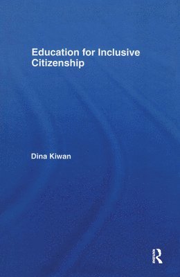 Dina Jane Kiwan, UK) Kiwan, Dina Jane (University of London - Education for Inclusive Citizenship, Inbunden