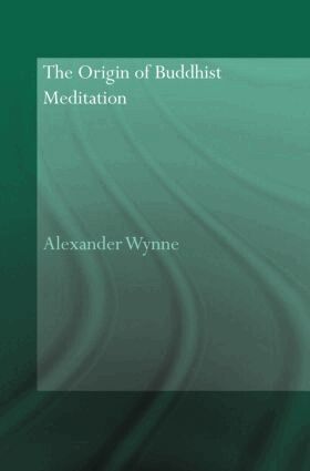 Alexander Wynne - Origin of Buddhist Meditation, Inbunden